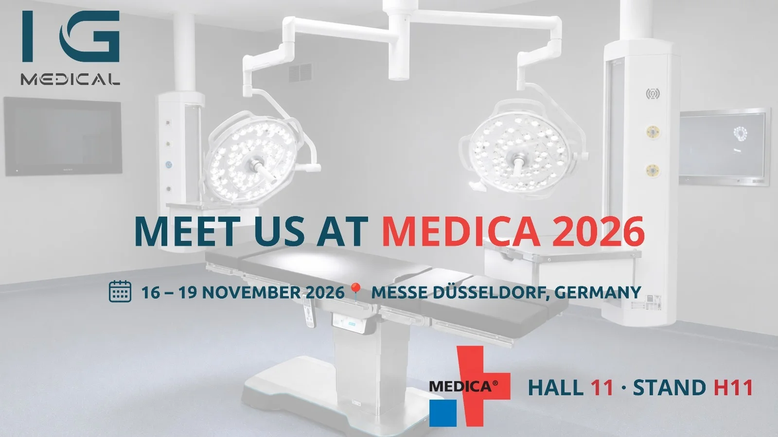 IG Medical at MEDICA 2026 — 16–19 November, Messe Düsseldorf, Hall 11, Stand H11